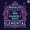 Navajo Feat. Kimberly Davis - Elemental Ringtone