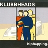 Klubbheads - HIPHOPPING Ringtone