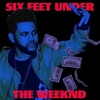 The Weeknd - Six Feet Under Ringtone