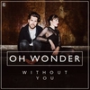 Oh Wonder - Without You Ringtone