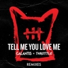 Galantis - Tell Me You Love Me Ringtone