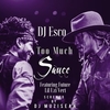 Dj Esco - Too Much Sauce Ringtone