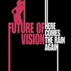 FUTURE OF VISION - Here Comes The Rain Again (Radio Edit) Ringtone