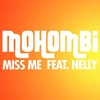 Mohombi Feat. Nelly - Miss Me Ringtone