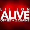 Lil Jon/2Chainz/Offset - Alive Ringtone