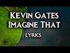 Kevin Gates - Imagine That Ringtone