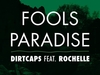 Dirtcaps Feat. Rochelle - Fools Paradise (Radio Mix) Ringtone