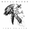 Royal Blood - Come On Over Ringtone