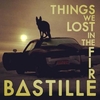 Bastille - Things We Lost In The Fire Ringtone