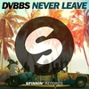 DVBBS - Never Leave Ringtone