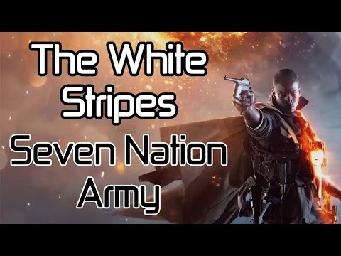 Seven Nation Army(OST Battlefield 1) Download free