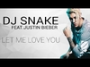 Dj Snake Feat. Justin Bieber - Let Me Love You Ringtone