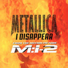 Metallica - I Desappear Ringtone