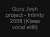 Guru Josh Project - Infinity 2008 (Klaas Vocal Edit) Ringtone