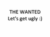 The Wanted - Lets Get Ugly Ringtone