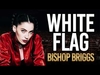 Bishop Briggs - White Flag Ringtone