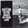 The Rapture - In The Grace Of Your Love Ringtone