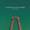 I Am Waiting For You Last Summer - Lights Go Out Ringtone