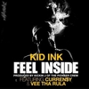 Kid Ink Feat. Currensy & Vee Tha Rula - Feel Inside Ringtone