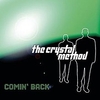 The Crystal Method - Comin Back Ringtone