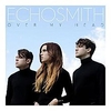 Echosmith - Over My Head Ringtone