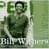 Bill Withers - Aint No Sunshine When Shes Gone Ringtone