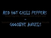 Red Hot Chili Peppers - Goodbye Angels Ringtone