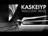 Kaskeiyp Feat. Irene - Walls Ringtone