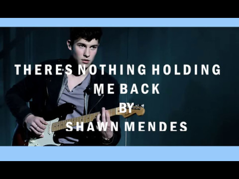 There's Nothing Holding' Me Back Download free