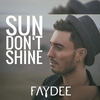 Faydee - Sun Don't Shine Ringtone