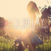 Ben Delay - I Never Felt So Right Ringtone