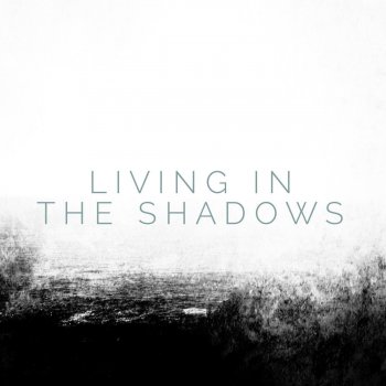 Living In The Shadows Download free