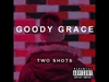 Goody Grace - Two Shots Ringtone