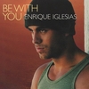 Enrique Iglesias - Be With You Ringtone