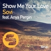 Sovi Feat. Anya Pergin - Show Me Your Love Ringtone