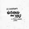 Ed Sheeran Feat. Paulo Londra & Dave - Nothing On You Ringtone