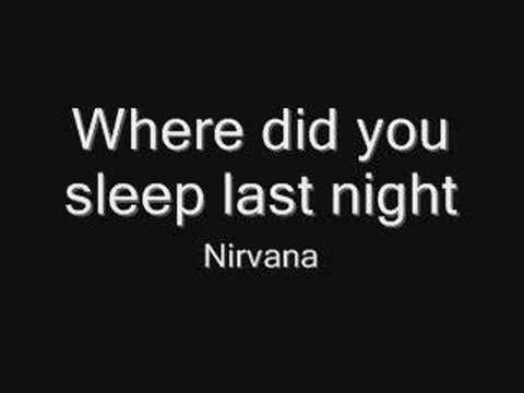 Where Did You Sleep Last Night Download free