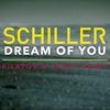 Schiller - Dream Of You (Filatov & Karas Extended Mix) Ringtone