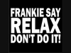 Frankie Goes To Hollywood - Relax Dont Do It Ringtone