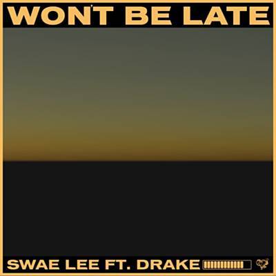 Won't Be Late Download free