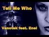 Vanotek Feat. Eneli - Tell Me Who Ringtone