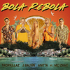 Tropkillaz & J Balvin & Anitta Feat. MC Zaac - Bola Rebola Ringtone