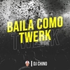 DJ Chino - Baila Como Twerk Ringtone