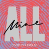 Disciples & Eyelar - All Mine Ringtone