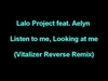 Lalo Project Feat. Aelyn - Listen To Me, Looking At Me Ringtone