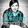 Mary Lambert - Hang Out With You Ringtone