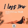 HAVANA Feat. Yaar - I Lost You (Mephisto & Festum Remix) Ringtone