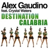 Alex Gaudino - Destination Calabria Ringtone