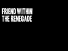 Friend Within - The Renegade Ringtone