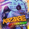 Kazzabe - La Parranda (Sei Sei Bei) Ringtone